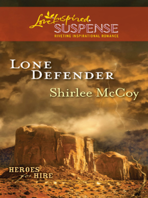 Title details for Lone Defender by Shirlee McCoy - Available